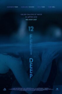 دانلود فیلم ۱۲ Feet Deep 2017