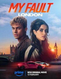 دانلود فیلم My Fault: London 2025