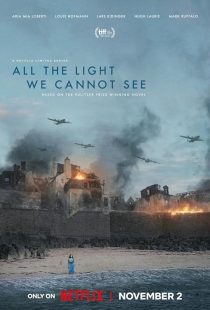 دانلود فیلم All the Light We Cannot See 2023