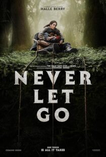 دانلود فیلم Never Let Go 2024