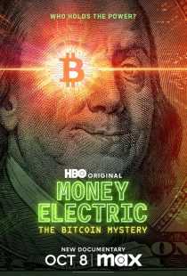 دانلود فیلم Money Electric: The Bitcoin Mystery 2024