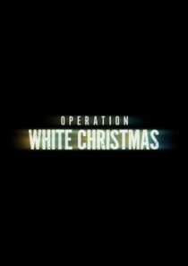 دانلود فیلم Operation White Christmas 2023